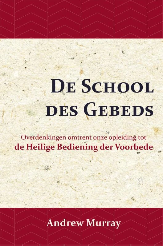 De School des Gebeds – Andrew Murray – boek cover