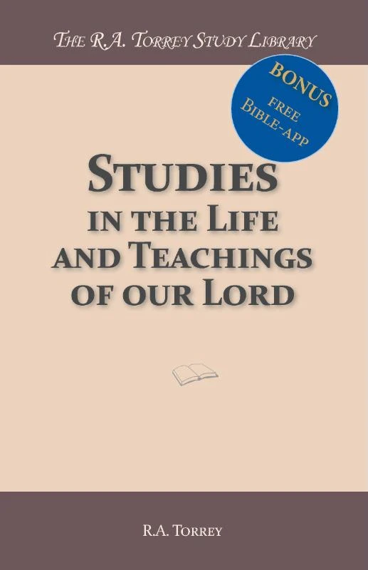 Studies in the Life and Teachings of our Lord – R.A. Torrey – boek cover