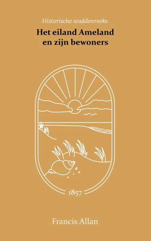 Het eiland Ameland en zijn bewoners – Francis Allan – boek cover