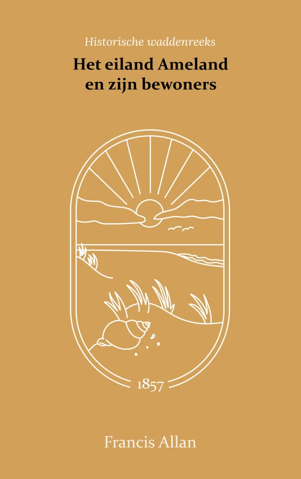 Het eiland Ameland en zijn bewoners – Francis Allan – boek cover