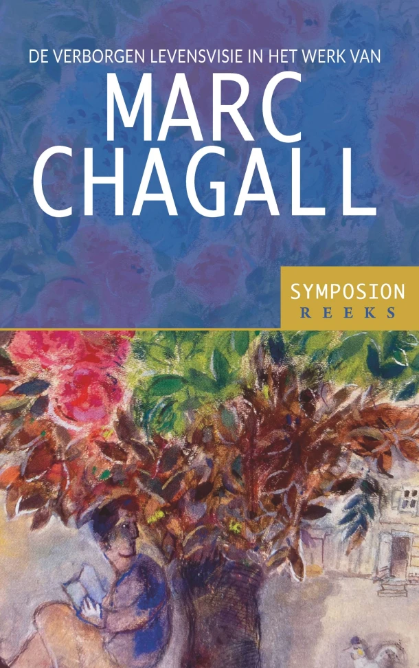 De verborgen levensvisie in het werk van Marc Chagall – Ankie Hettema – boek cover