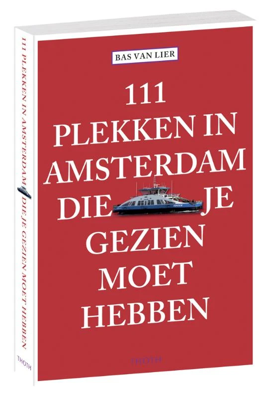 111 plekken in Amsterdam die je gezien moet hebben – Bas van Lier – boek cover