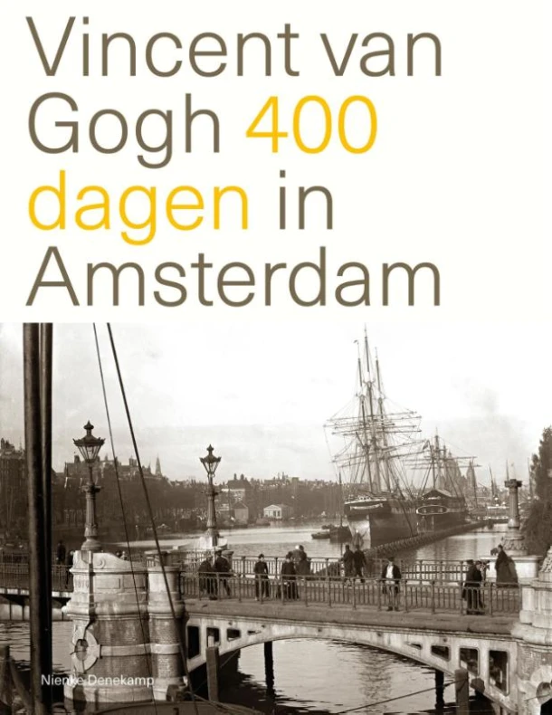 Vincent van Gogh 400 dagen in Amsterdam – Nienke Denekamp – boek cover