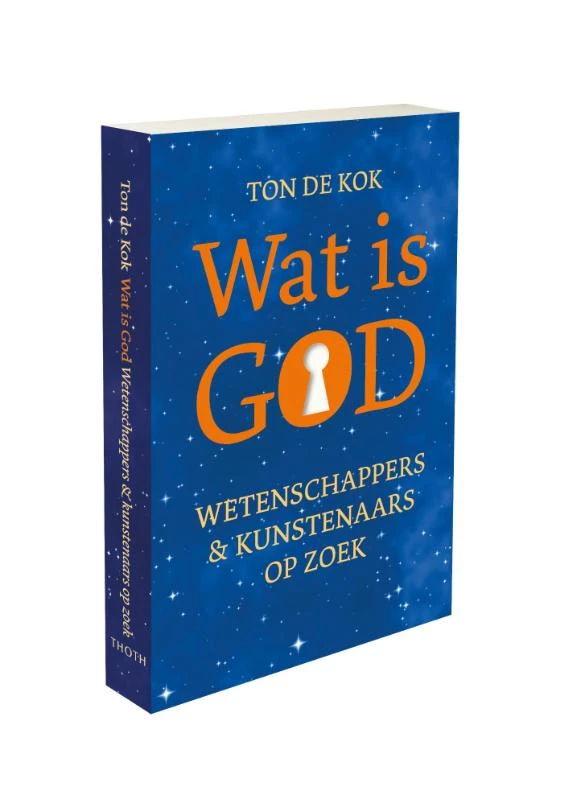 Wat is God ? – Ton de Kok – boek cover