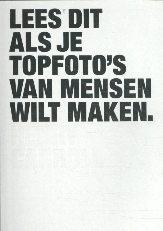 Lees dit als je topfoto's van mensen wilt maken – Henry Carroll – boek cover