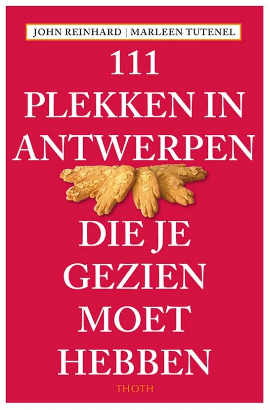 111 PLEKKEN IN ANTWERPEN DIE JE GEZIEN MOET HEBBEN – John Reinhard – boek cover