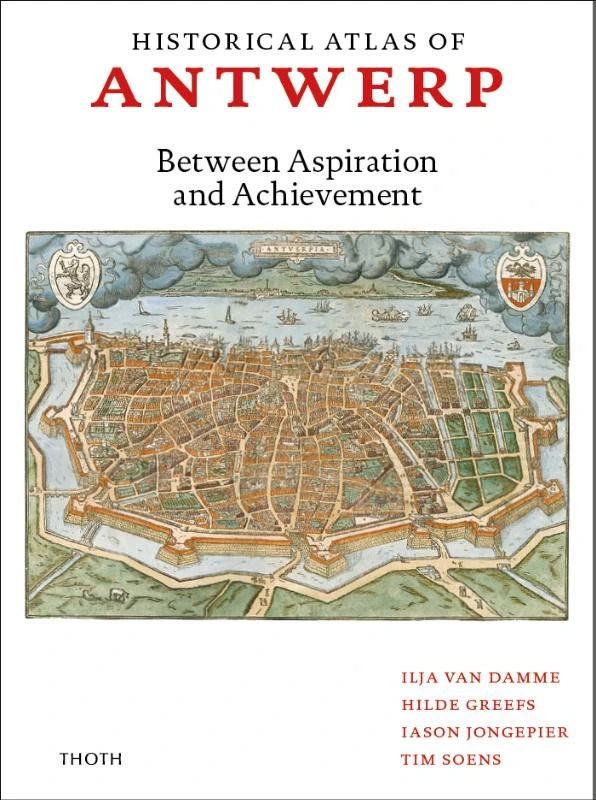 Historical Atlas of Antwerp – Ilja van Damme – boek cover