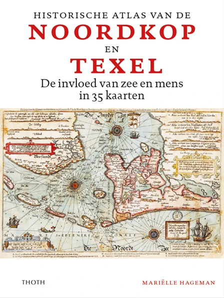 Historische atlas van de Noordkop en Texel – Mariëlle Hageman – boek cover