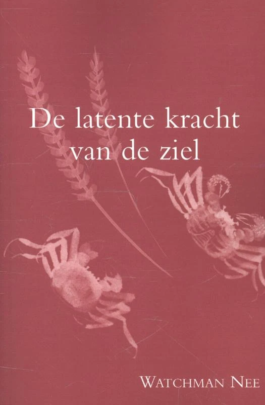 De latente kracht van de ziel – Watchman Nee – boek cover