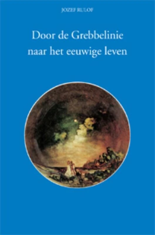 Door de Grebbelinie naar het eeuwige leven – Jozef Rulof – boek cover