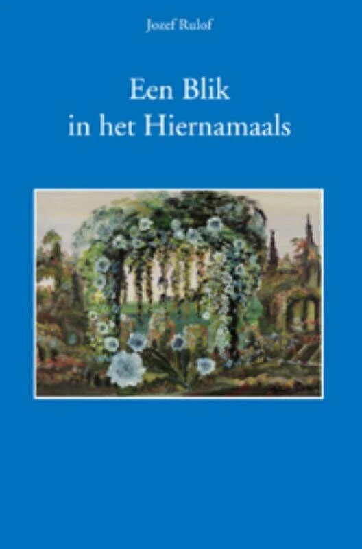 Een blik in het hiernamaals – Jozef Rulof – boek cover
