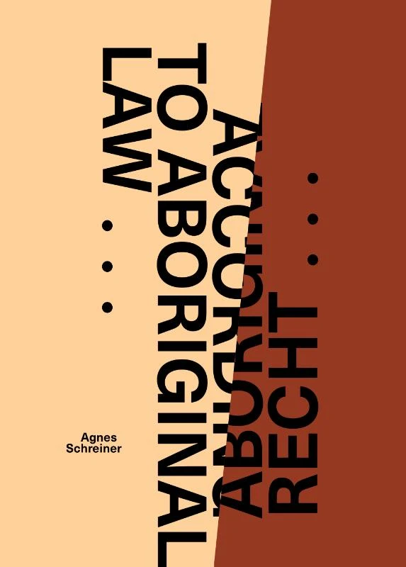 Volgens Aboriginal recht ... / According to Aboriginal Law ... – Agnes Schreiner – boek cover