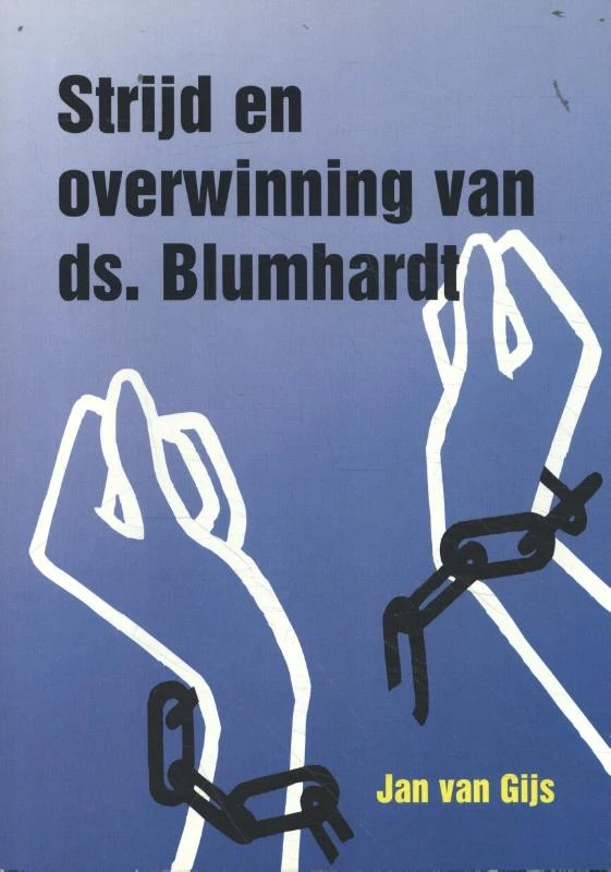 Strijd en overwinning van ds. Blumhardt – J. van Gijs – boek cover