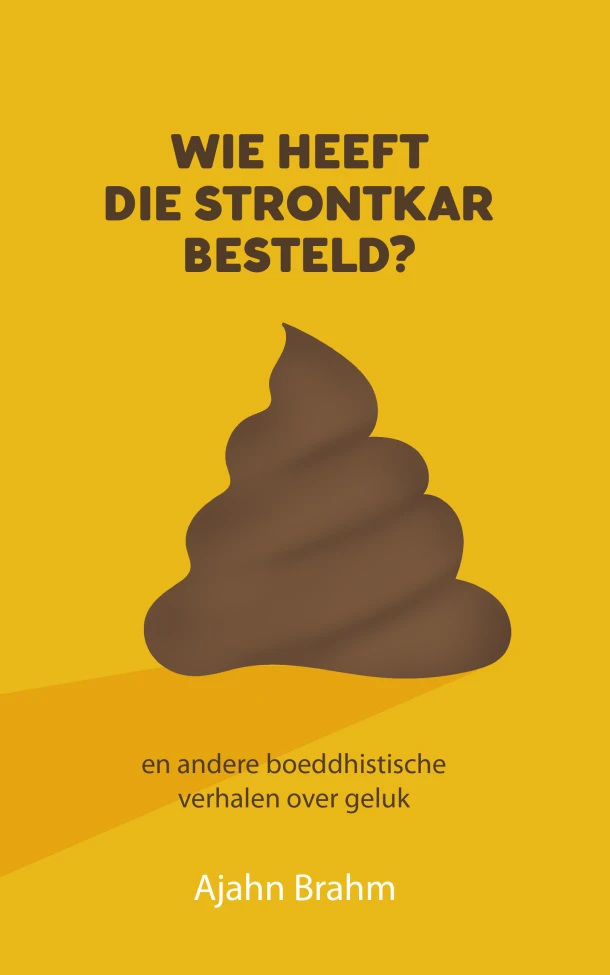 Wie heeft die strontkar besteld? – Ajahn Brahm – boek cover