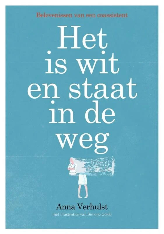 Het is wit en staat in de weg – Anna Verhulst – boek cover