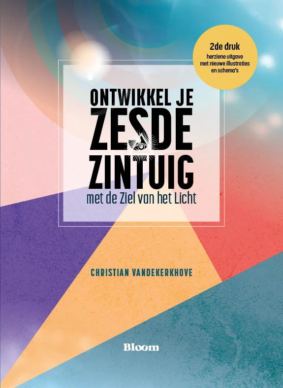 Ontwikkel je zesde zintuig met de ziel van het licht – Christian Vandekerkhove – boek cover