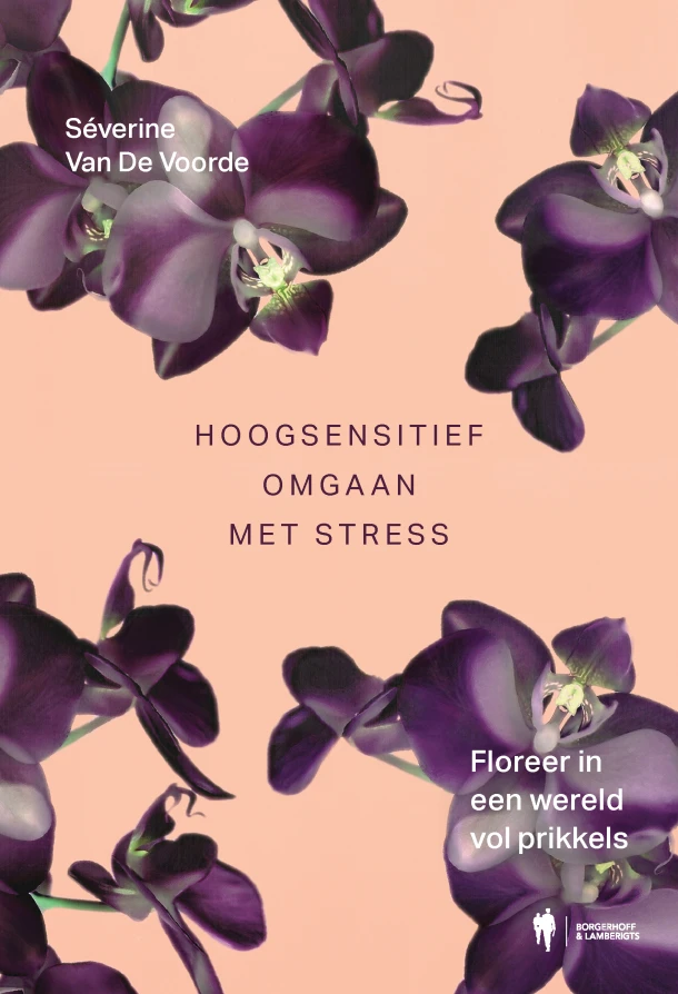 Hoogsensitief omgaan met stress – Séverine Van De Voorde – boek cover