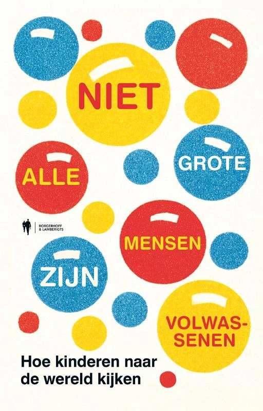 Niet alle grote mensen zijn volwassenen – Milan Lambrecht – boek cover