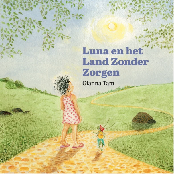 Luna en het Land Zonder Zorgen – Gianna Tam – boek cover