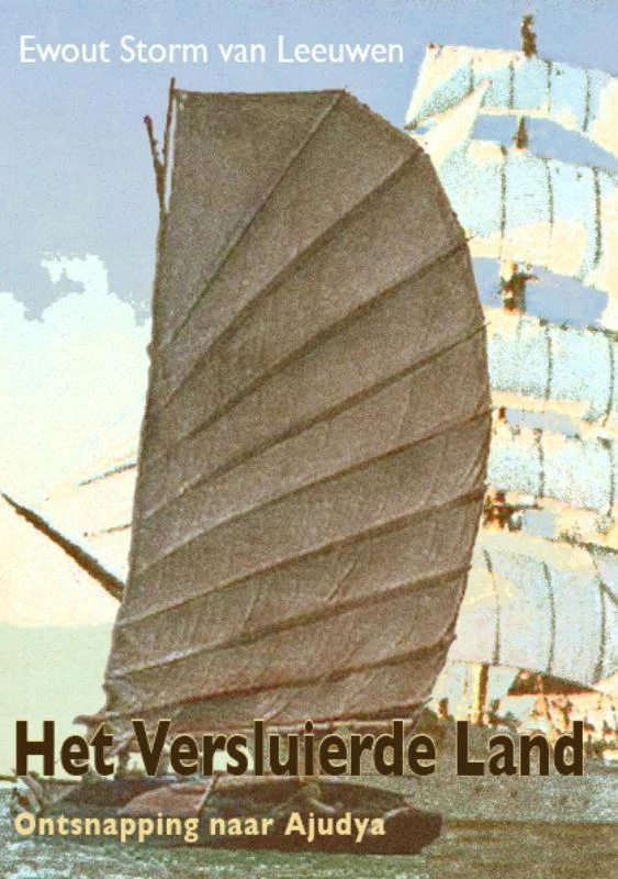 Het Versluierde Land Ontsnapping naar Ajudya – Ewout Storm van Leeuwen – boek cover