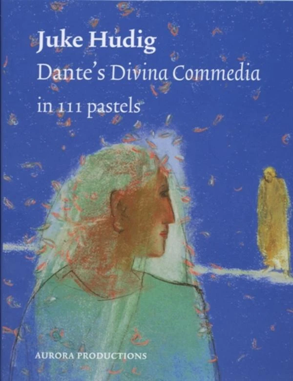 Dante's divina commedia in 111 pastels – Juke Hudig – boek cover
