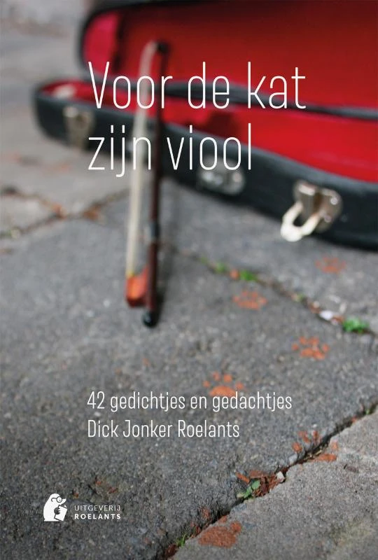 Voor de kat zijn viool – Dick Jonker Roelants – boek cover
