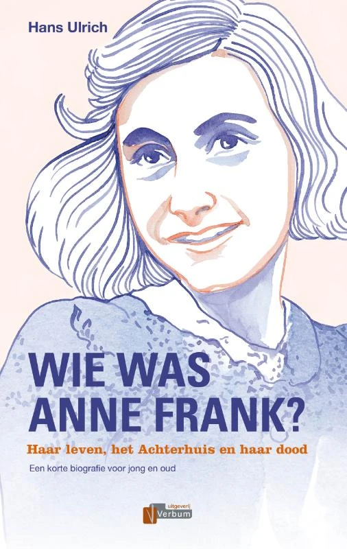Wie was Anne Frank? – Hans Ulrich – boek cover