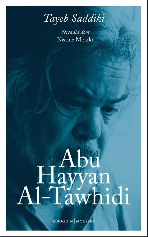 Abu Hayyan al Tawhidi – Tayeb Saddiki – boek cover