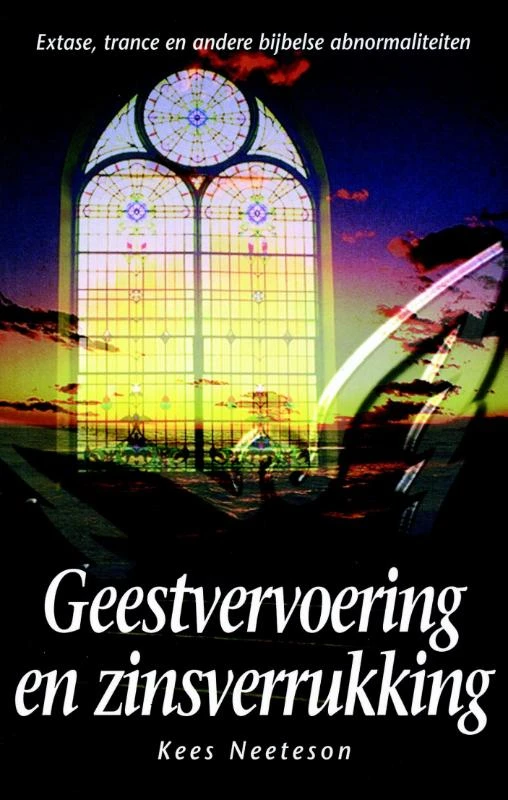 Geestvervoering en zinsverrukking – Kees Neeteson – boek cover