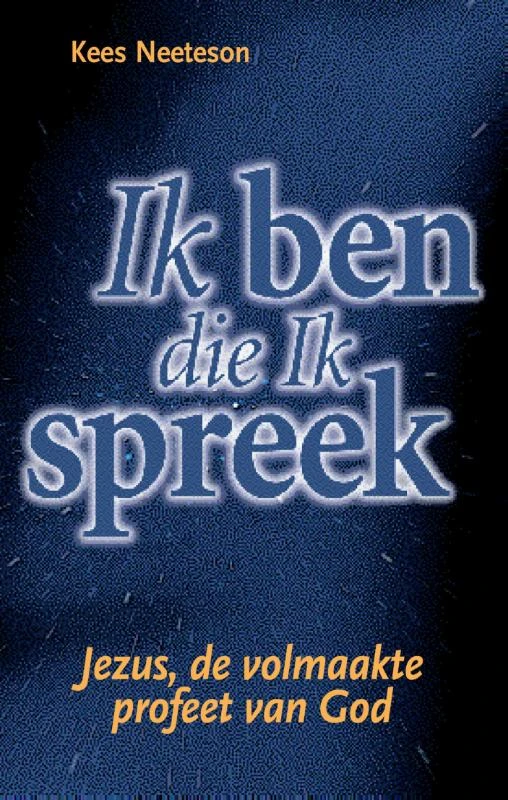 Ik ben die Ik spreek – Kees Neeteson – boek cover