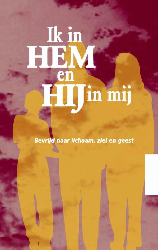 Ik in Hem en Hij in mij – Ulf Ekman – boek cover