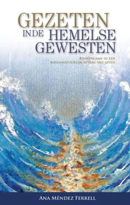 Gezeten in de hemelse gewesten – Ana Mendez Ferrell – boek cover