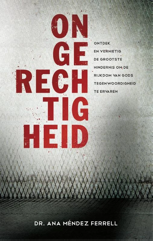 Ongerechtigheid – Ana Mendez Ferrell – boek cover
