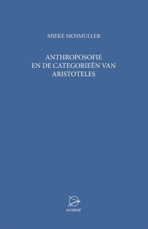 Anthroposofie en de categorieen van Aristoteles – Mieke Mosmuller – boek cover