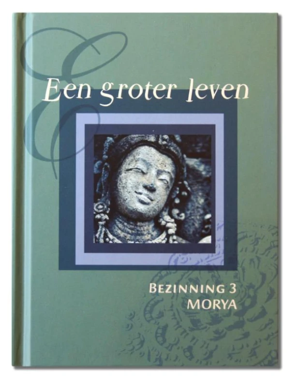 Een groter leven – Morya – boek cover