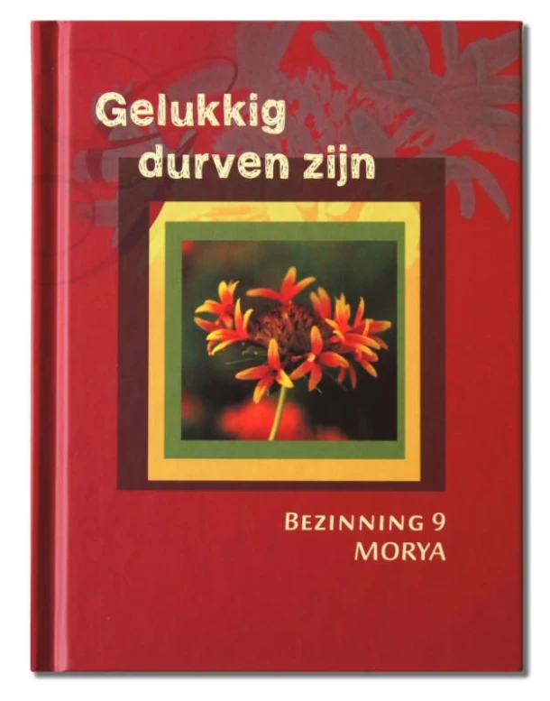 Gelukkig durven zijn – Morya – boek cover