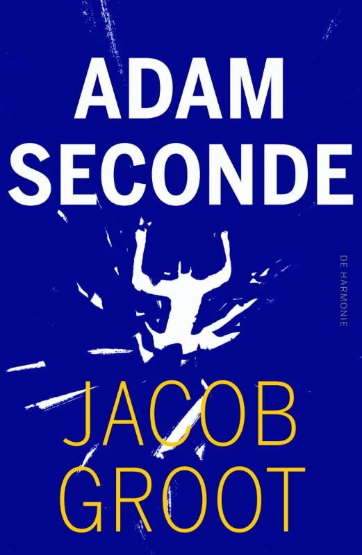 Adam seconde – Jacob Groot – boek cover