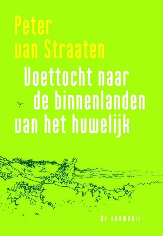 Voettocht naar de binnenlanden van het huwelijk – Peter van Straaten – boek cover
