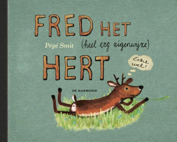 Fred het (heel erg eigenwijze) hert – boek cover