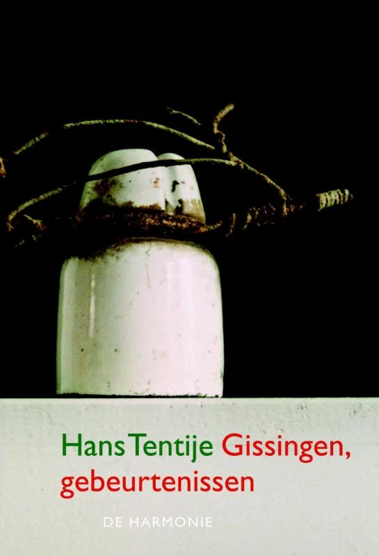 Gissingen, gebeurtenissen – Hans Tentije – boek cover