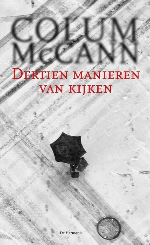 Dertien manieren van kijken – Colum McCann – boek cover