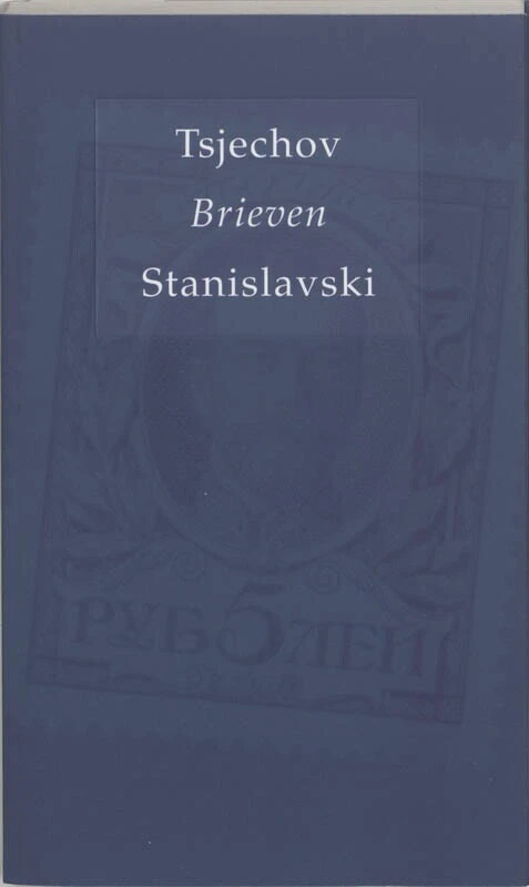 Brieven Tsjechov / Stanislavski – A. Tsjechov – boek cover