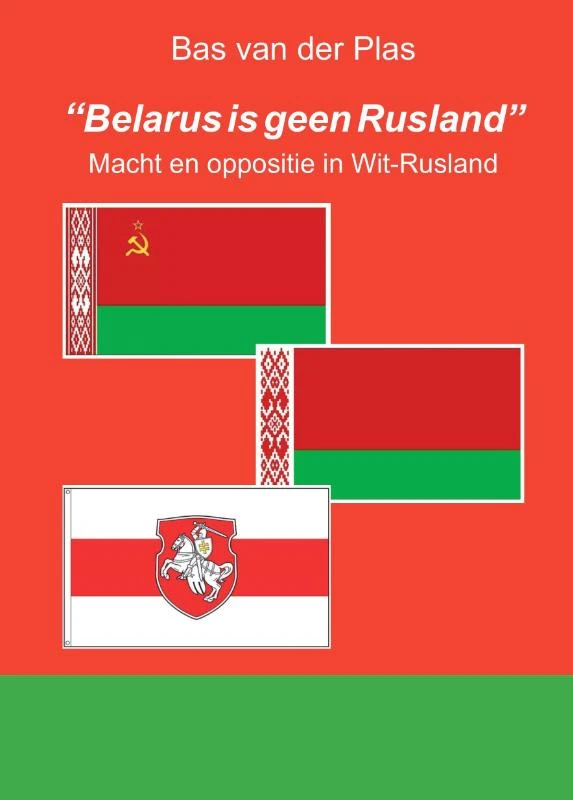 "Belarus is geen Rusland" – Bas van der Plas – boek cover