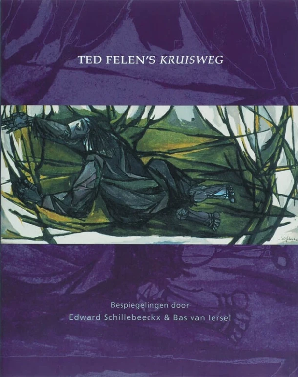 Ted Felenās Kruisweg ā E. Schillebeeckx ā boek cover