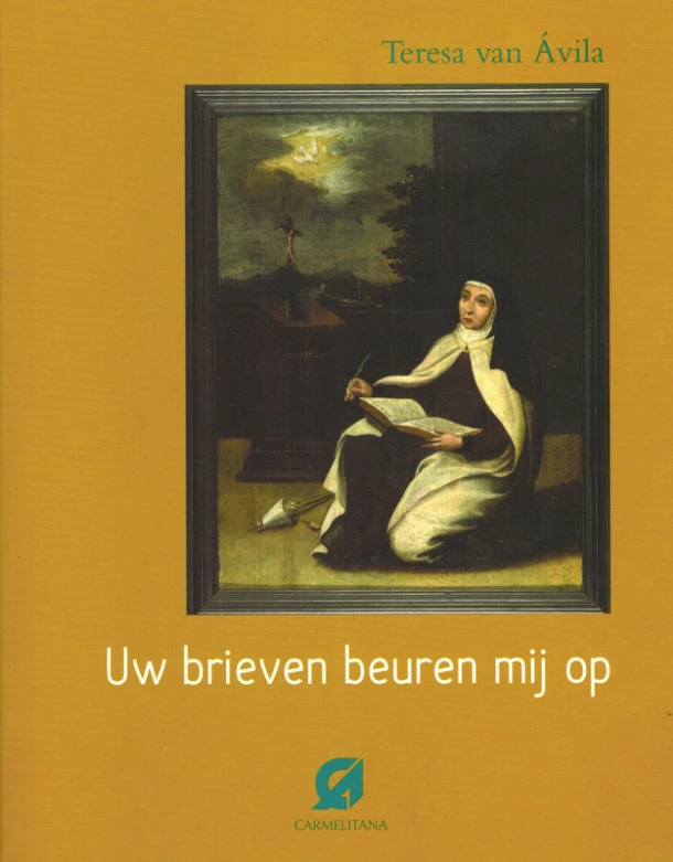 Uw brieven beuren mij op – Teresa van Avila – boek cover