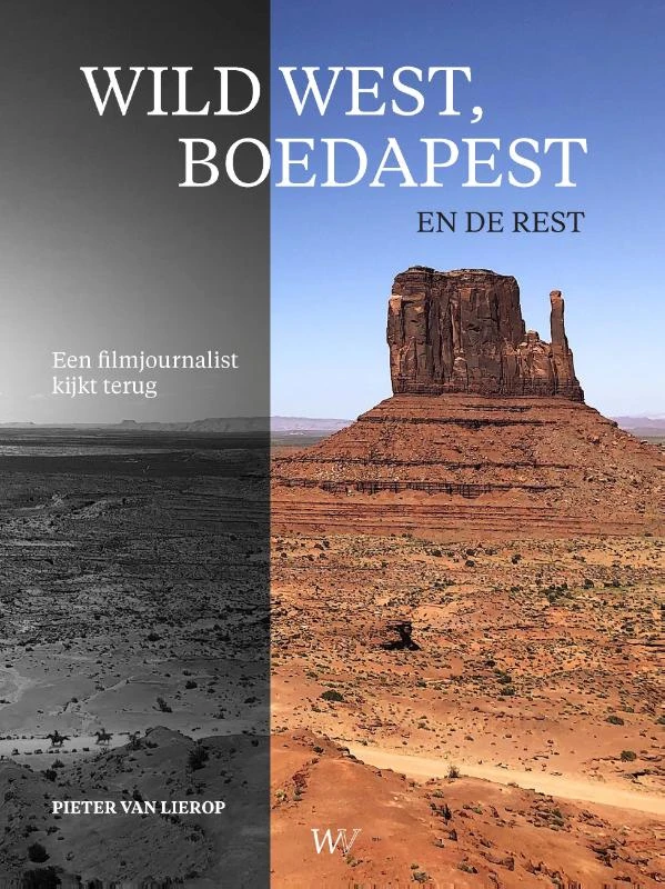 WILD WEST, BOEDAPEST EN DE REST – Pieter van Lierop – boek cover