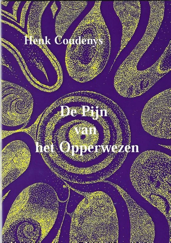 De pijn van het opperwezen – Henk Coudenys – boek cover