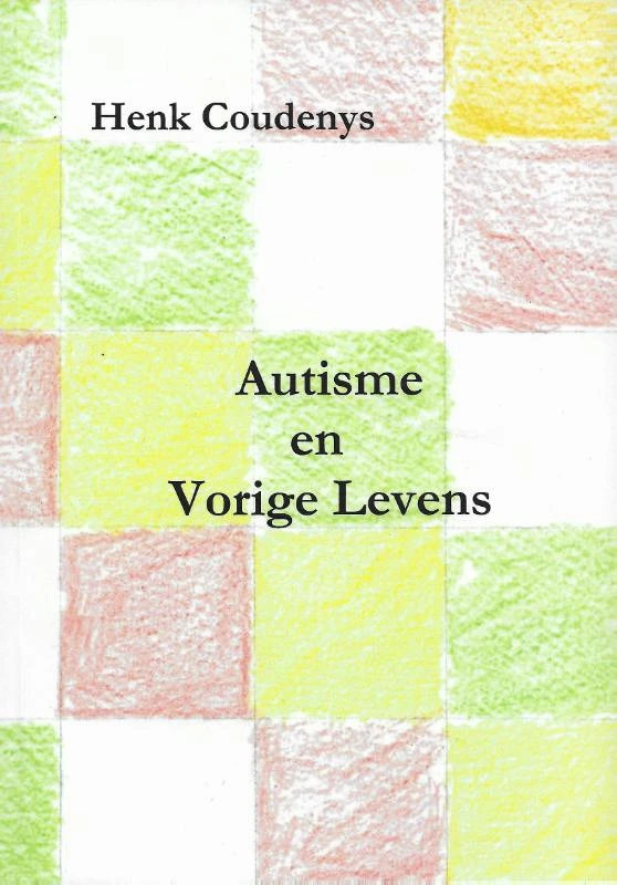 Autisme en vorige levens – Henk Coudenys – boek cover