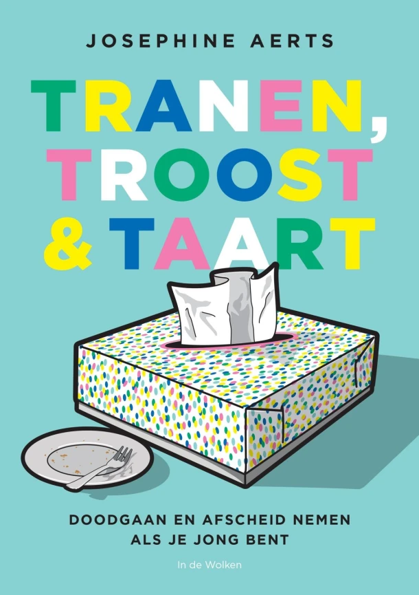 Tranen, troost & taart – Josephine Aerts – boek cover