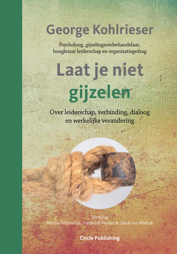 Laat je niet gijzelen – George Kohlrieser – boek cover